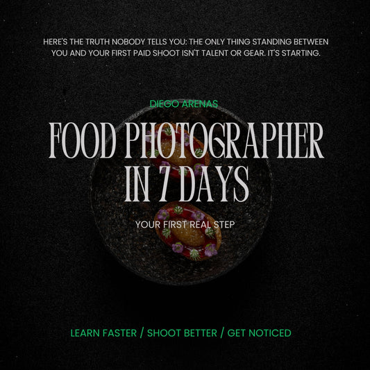 Food Photographer In 7 Days - Course for Beginners